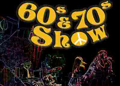 60`s & 70`s Show