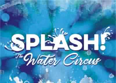 SPLASH! - The Water Circus