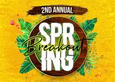 2nd Annual Spring Breakout