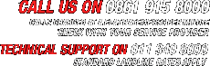 Call us on 0861 915 8000 (charged at 65c per minute). Technical Support on 011 340 8000 (standard rates apply).